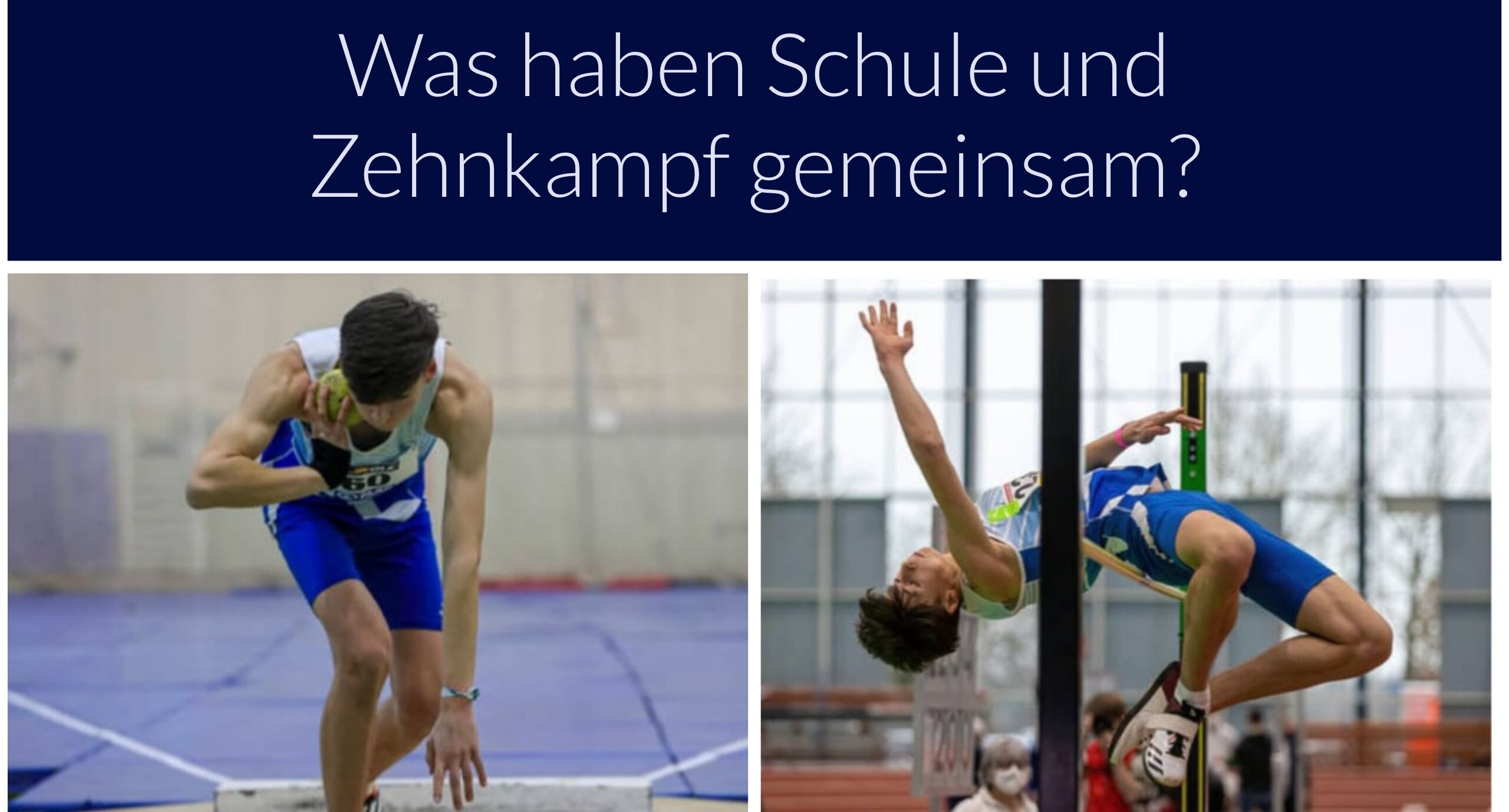 Was haben Schule und Zehnkampf gemeinsam?