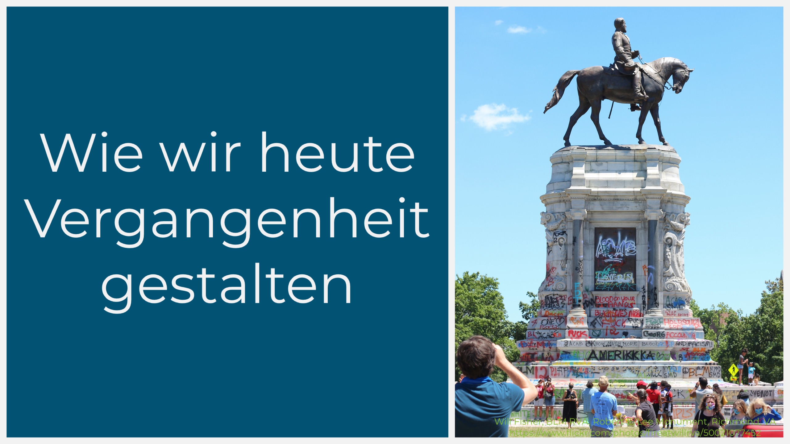 Wie wir heute noch Vergangenheit gestalten