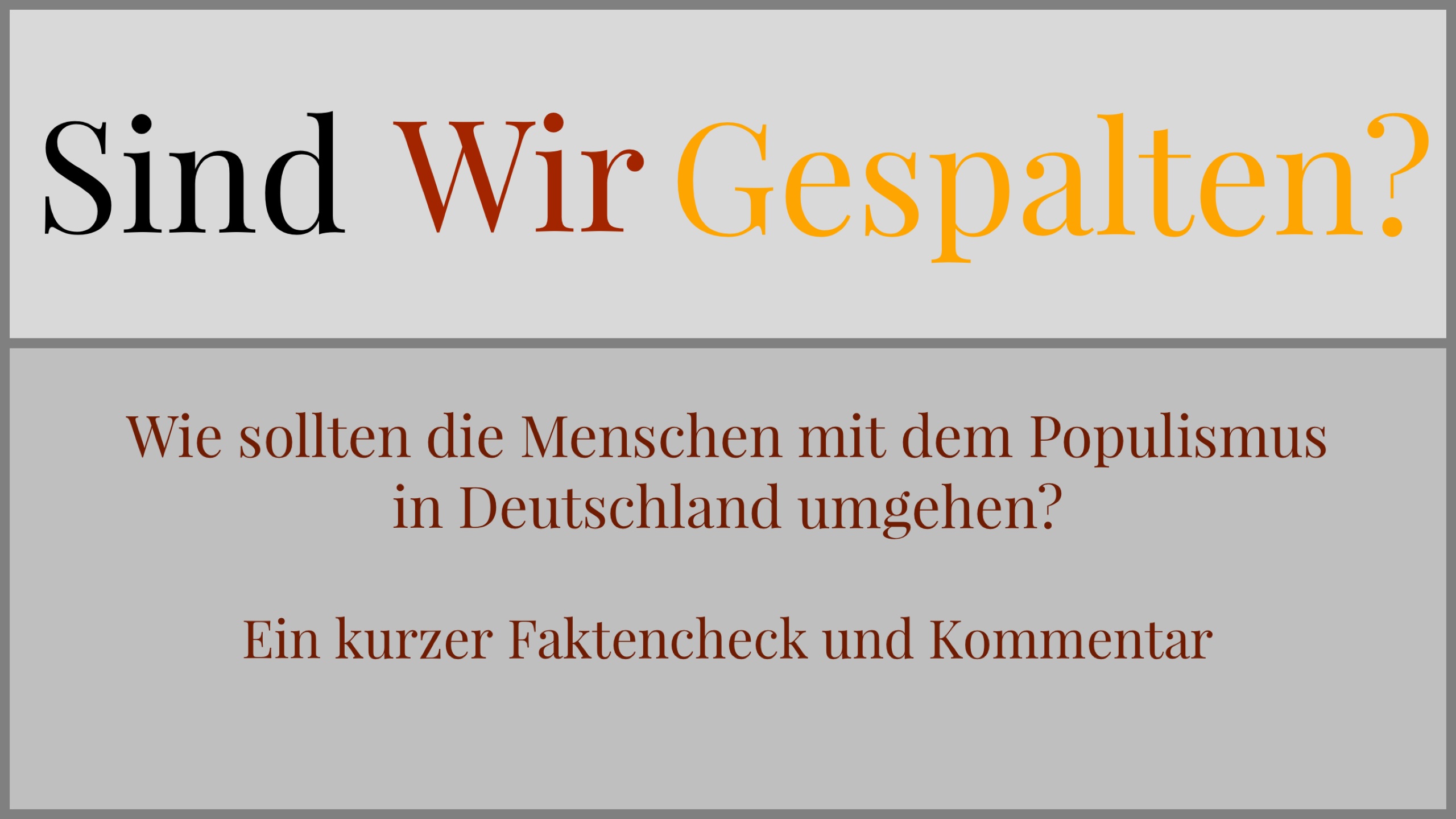 Sind Wir Gespalten?