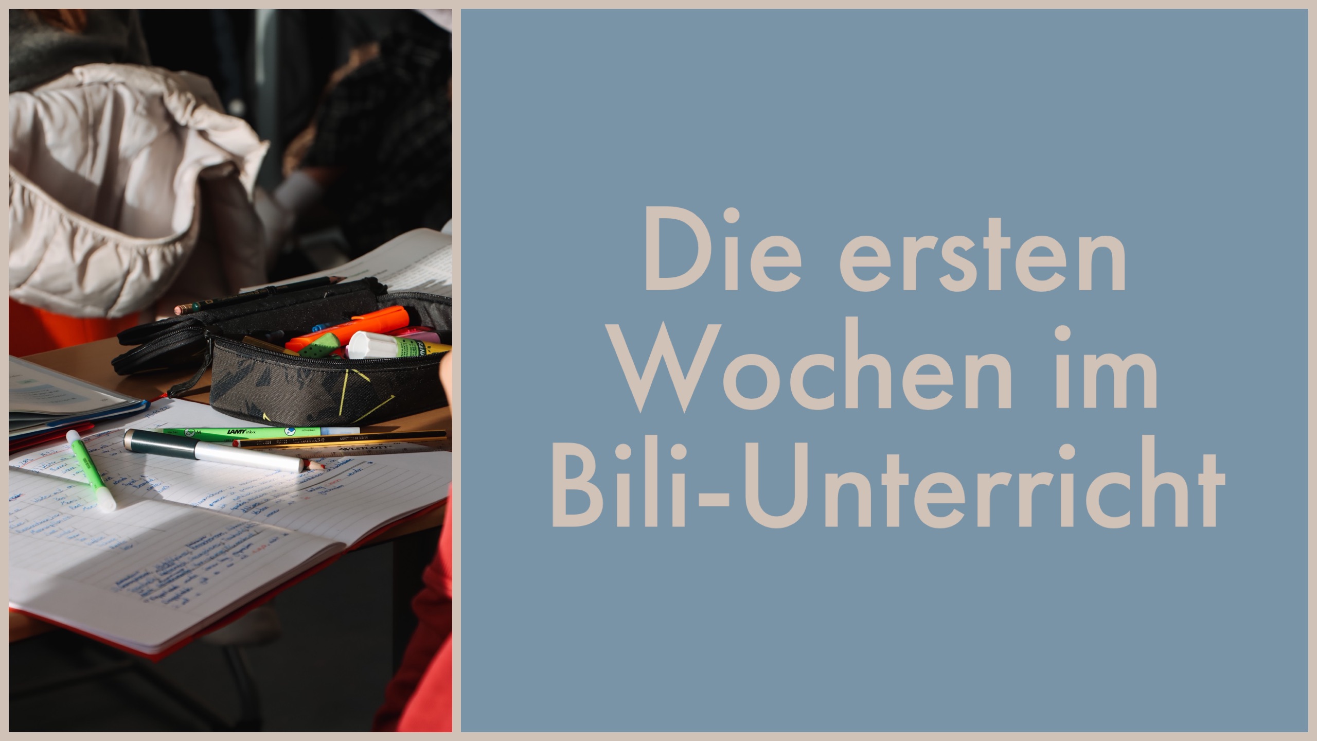 Die ersten Wochen Bili-Unterricht