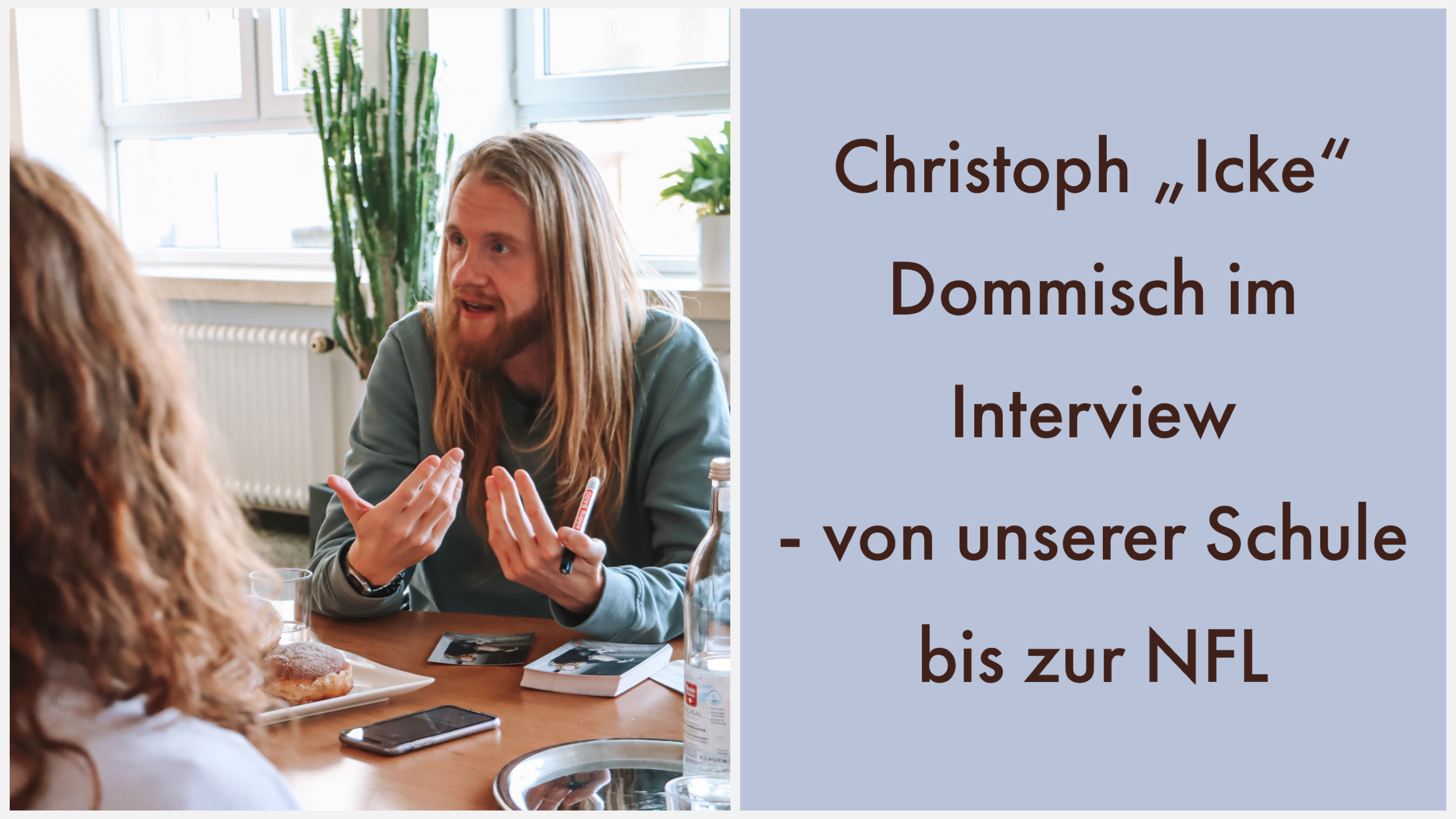 Christoph „Icke“ Dommisch im Interview - von unserer Schule bis zur NFL